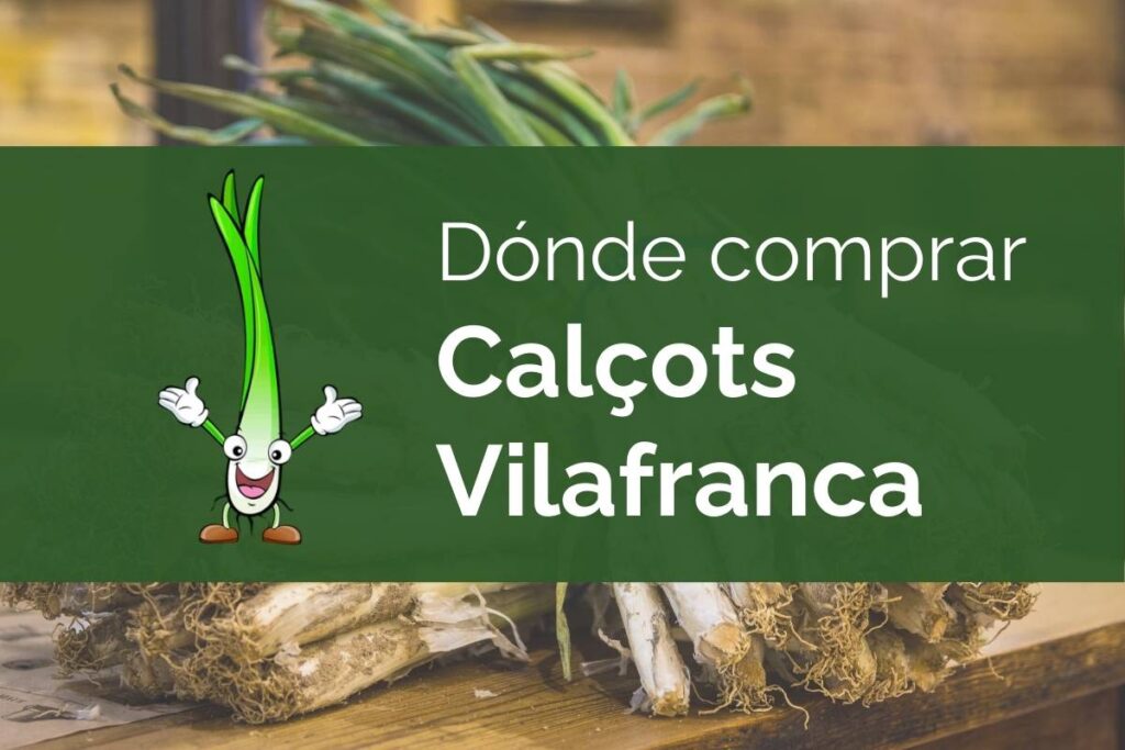 On comprar calçots a Vilafranca del Penedès